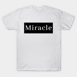 Miracle T-Shirt